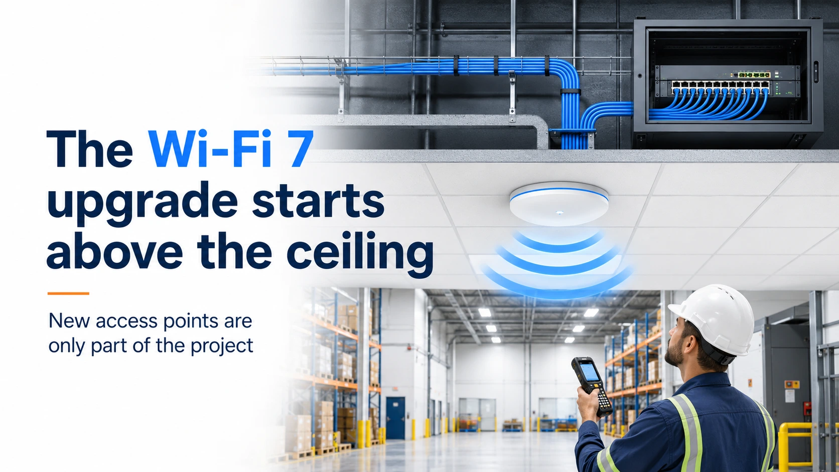 The wifi 7 upgrade starts above the ceiling The wifi 7 upgrade starts above the ceiling